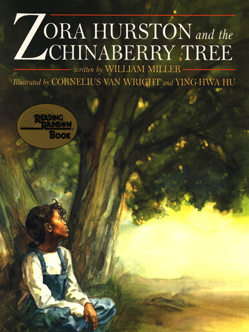 Title details for Zora Hurston and the Chinaberry Tree by William Miller - Available
